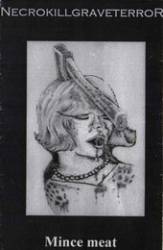 Necrokillgraveterror : Mince Meat Necrokillgraveterror : Mince Meat